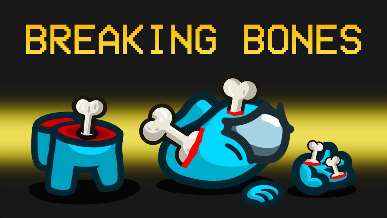 Breaking EVERY BONE In Among Us!