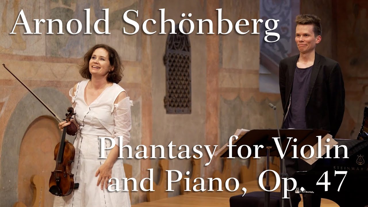 Patricia Kopatchinskaja & Joonas Ahonen | Arnold Schönberg : Phantasy for Violin and Piano, Op. 47