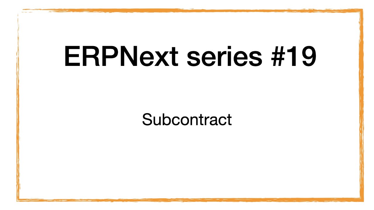ERPNext series - 19 Subcontract