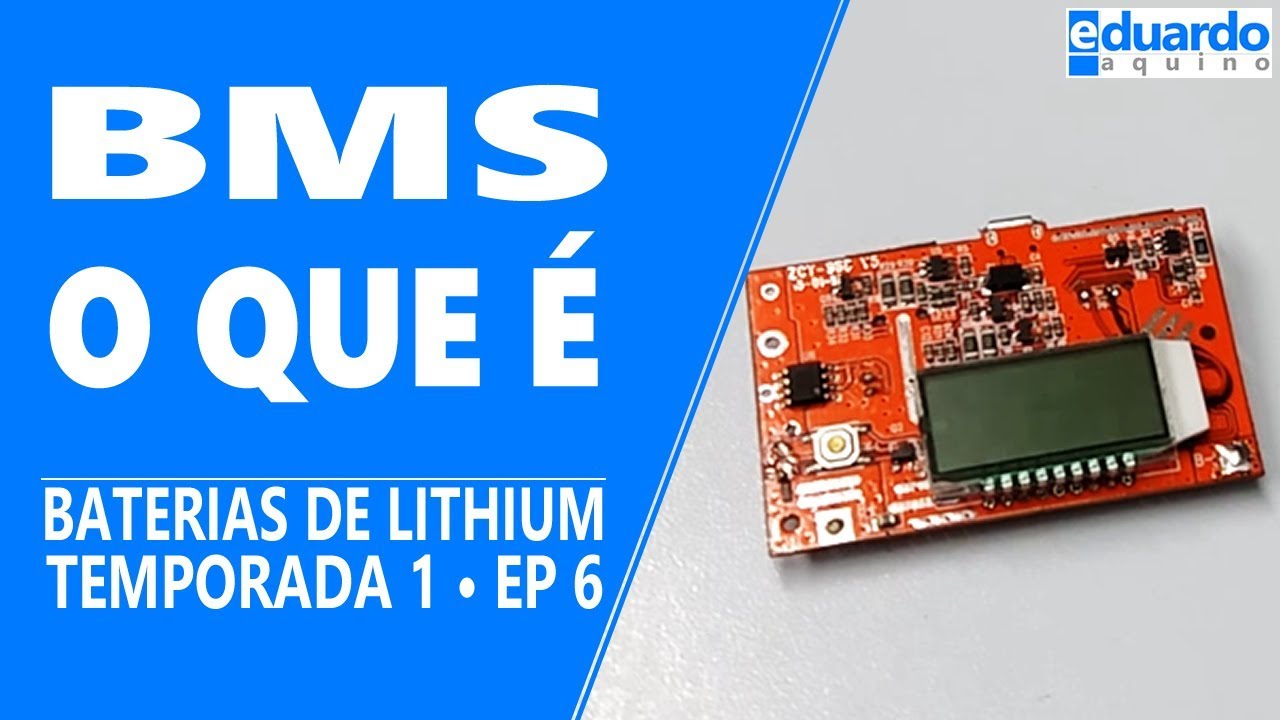 Baterias de Lithium - BMS Entenda o que é, e Sua Importância | Aula 06
