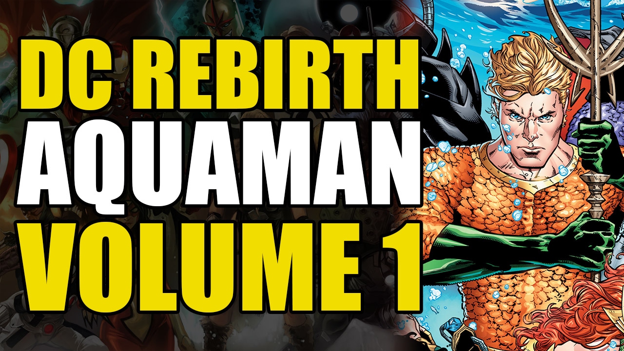 Aquaman Rebirth Vol 1: The Drowning