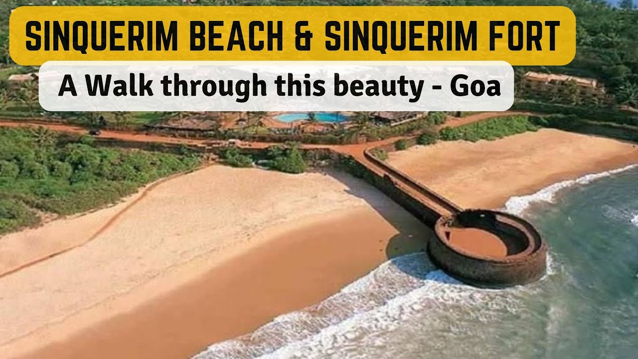 Goa Walking Tour | Sinquerim Beach & Sinquerim Fort | Aguada Fort | 2023