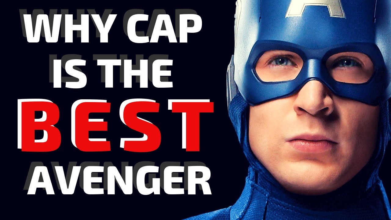 Why Captain America is the best Avenger | A Video Essay about 