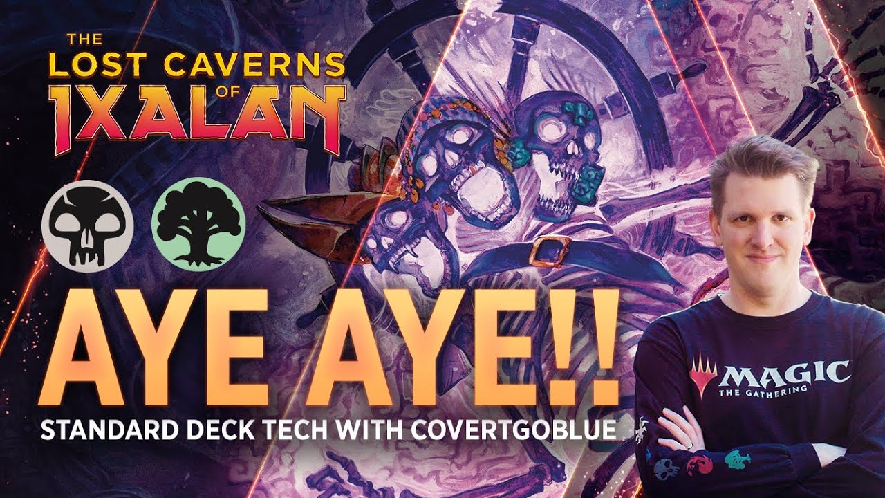 The Lost Caverns of Ixalan - AYE AYE !! | Golgari Deck Tech with CovertGoBlue | MTG Arena
