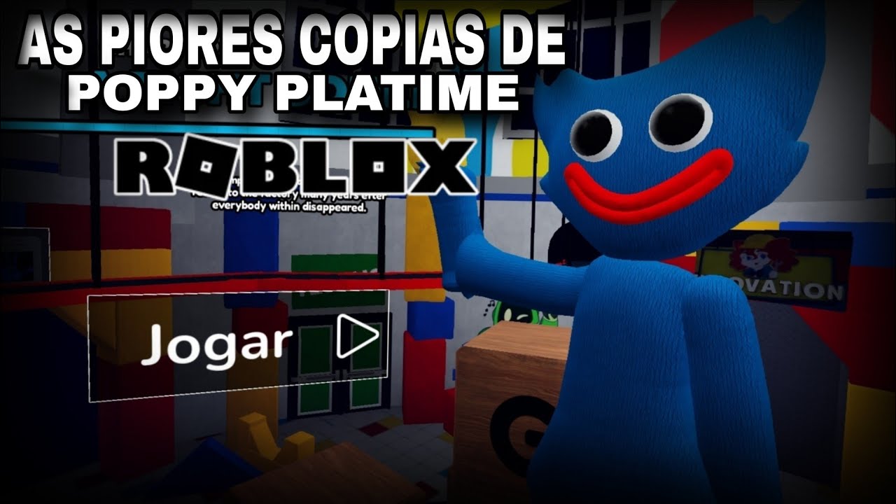 AS PIORES COPIAS DE POPPY PLAY TIME DO ROBLOX