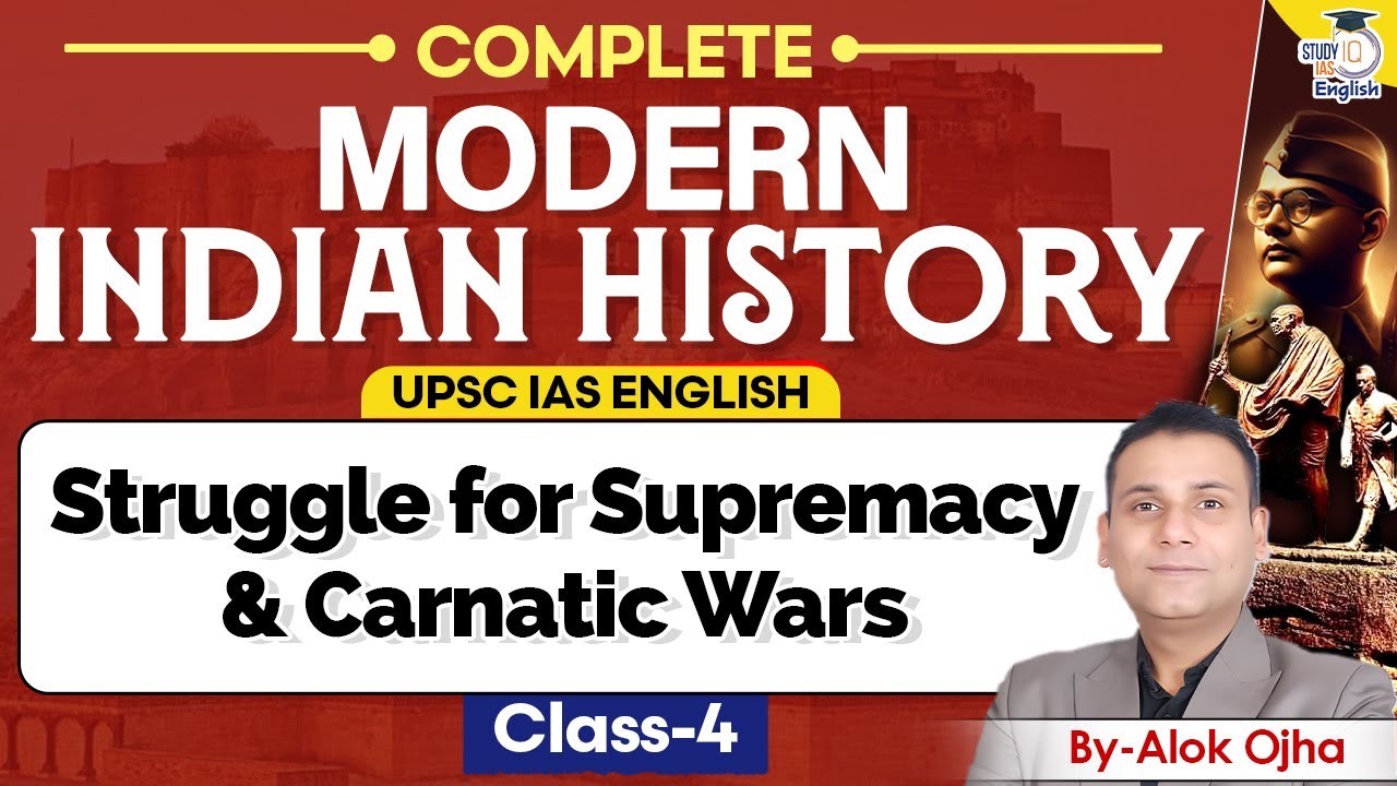 Indian Modern History in English | Carnatic Wars | L-4 | By Alok Ojha | StudyIQ IAS English