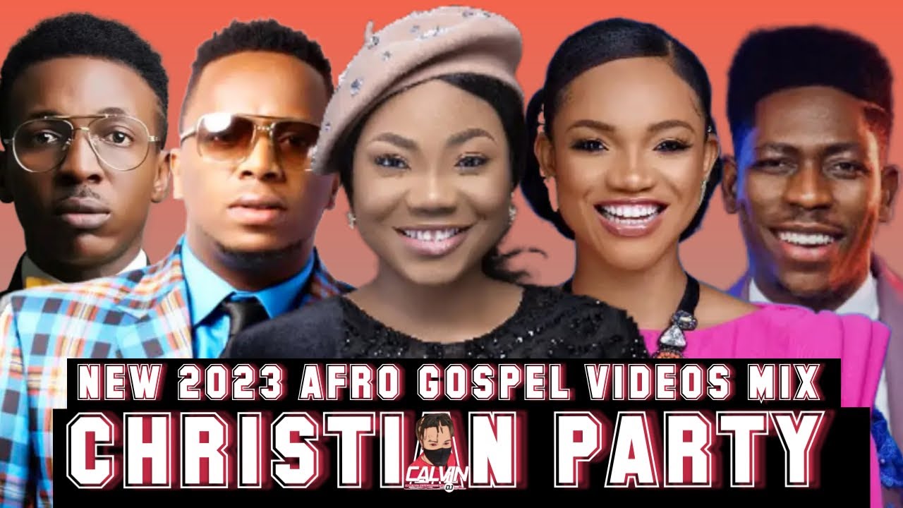 CHRISTIAN PARTY VIDEO MIX 2023l NEW 2023 AFRO GOSPEL VIDEO MIXl DJ CALVIN, MERCY CHINWO, MOSES BLISS