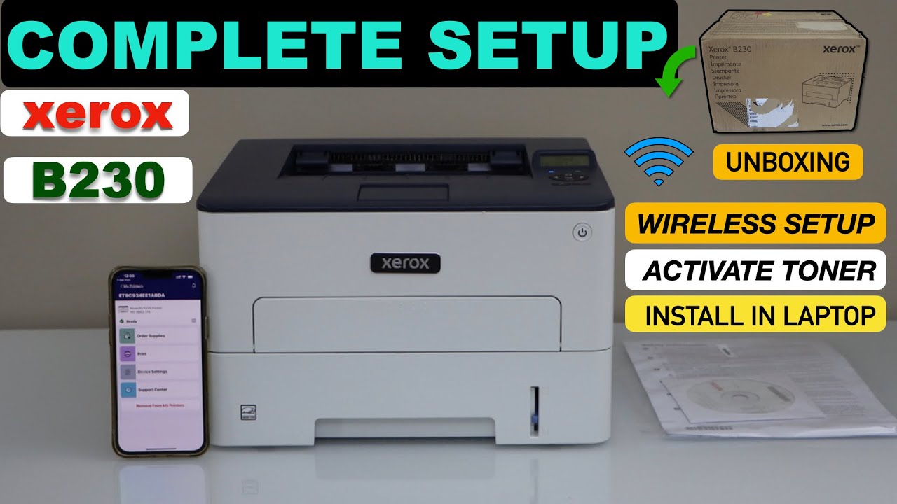 Xerox B230 Setup, Install Toner, Load Paper, Wireless Setup, Add In Laptop & iPhone, Printing Test !