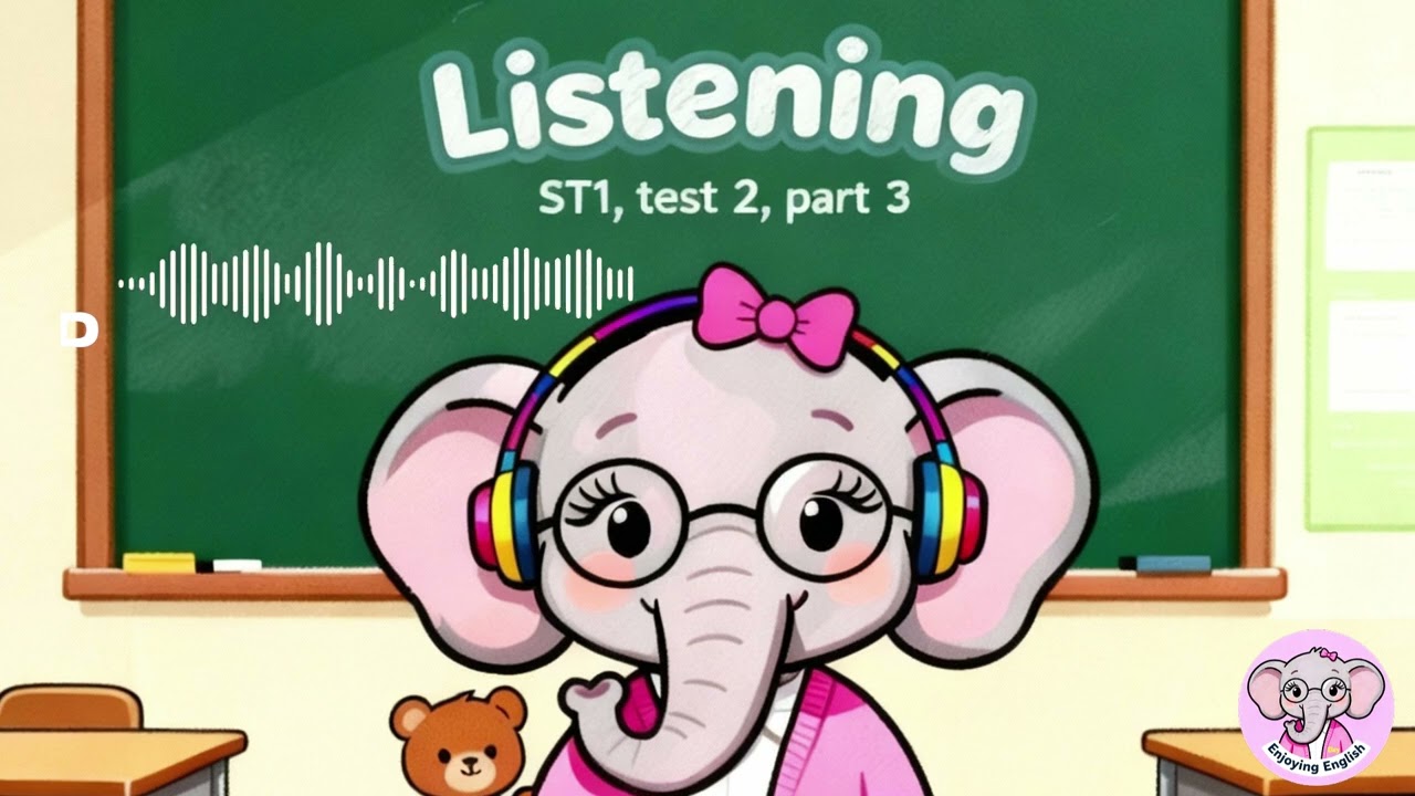 Listening ST1, test 2, part 3