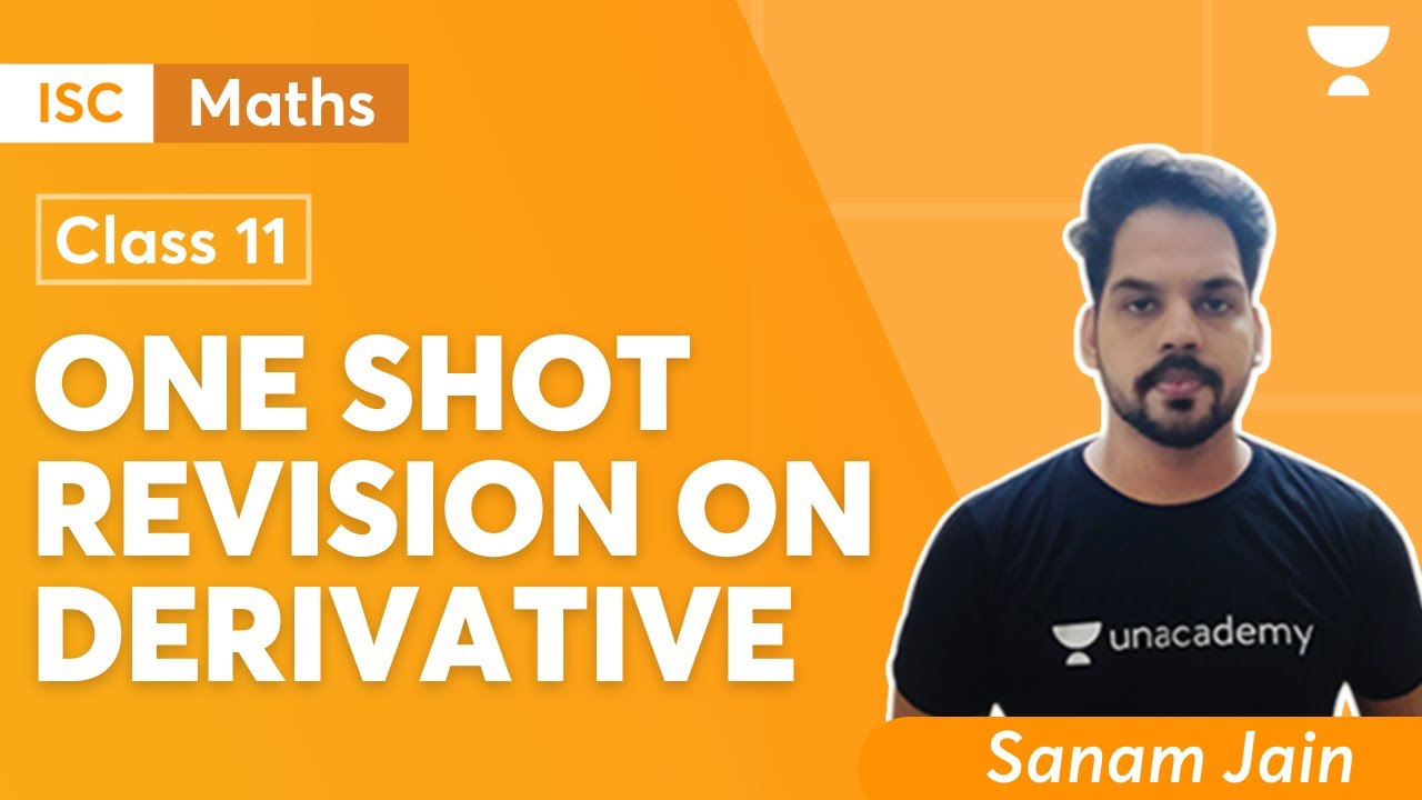 One Shot Revision on Derivative | ISC Term 2 | Maths Class 11 | Sanam Jain | Unacademy ICSE and ISC