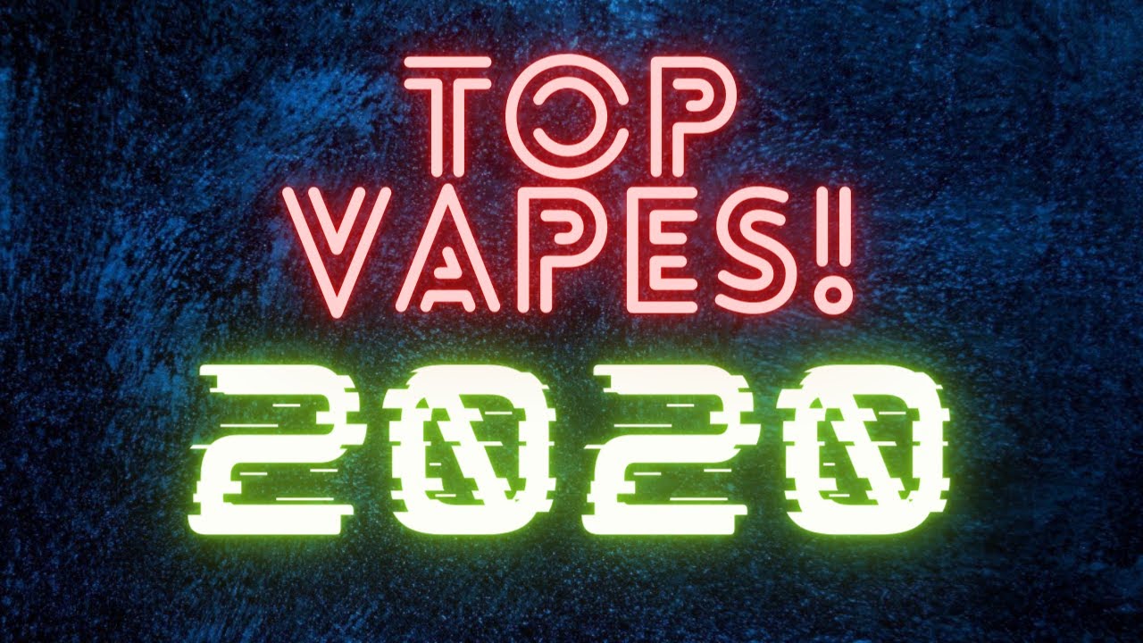 5 Best Vape Devices in 2020!