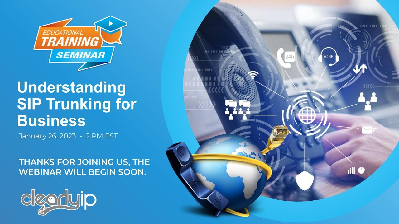Understanding SIP Trunking for Business - January 26, 2023