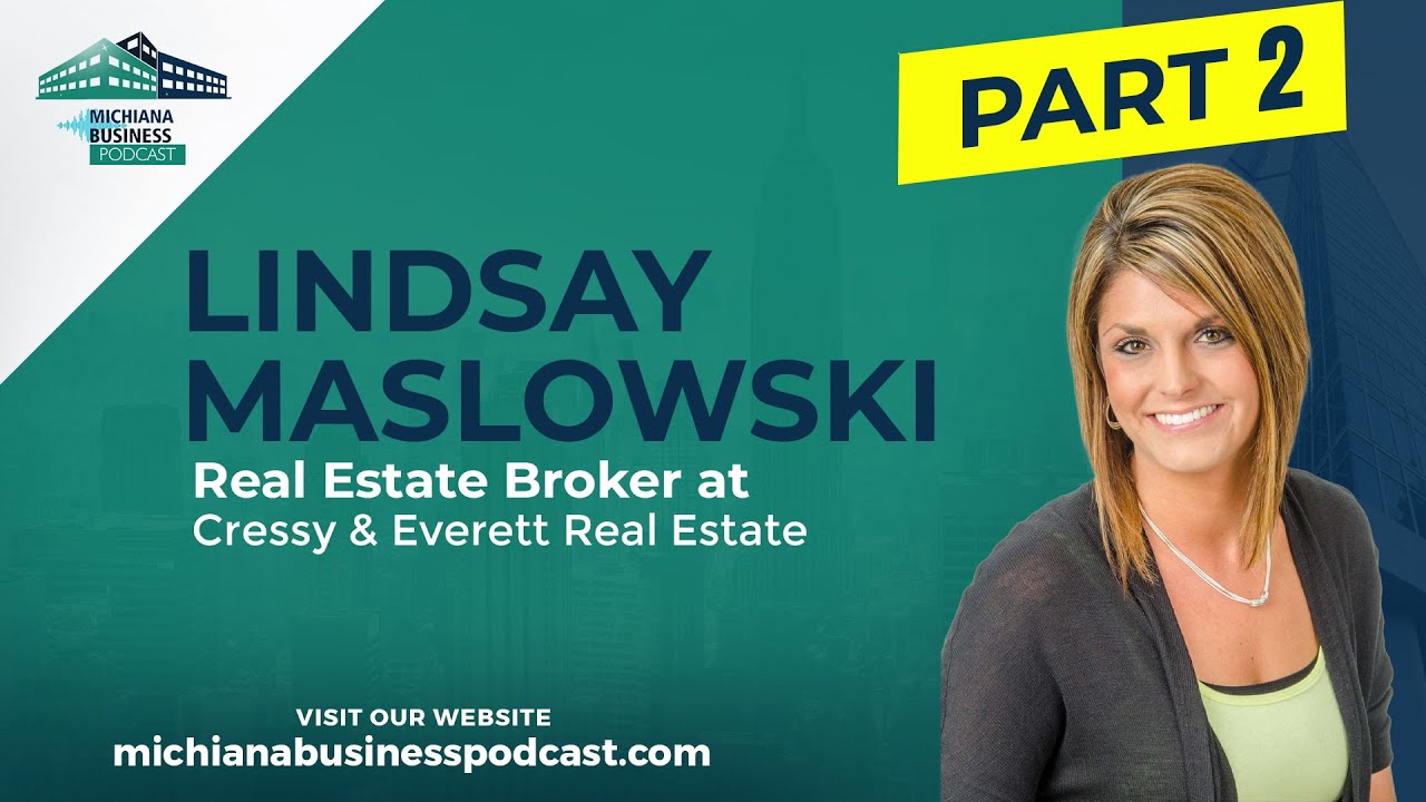 Lindsay Maslowski of Cressy Everett Real Estate Interview - Part 2