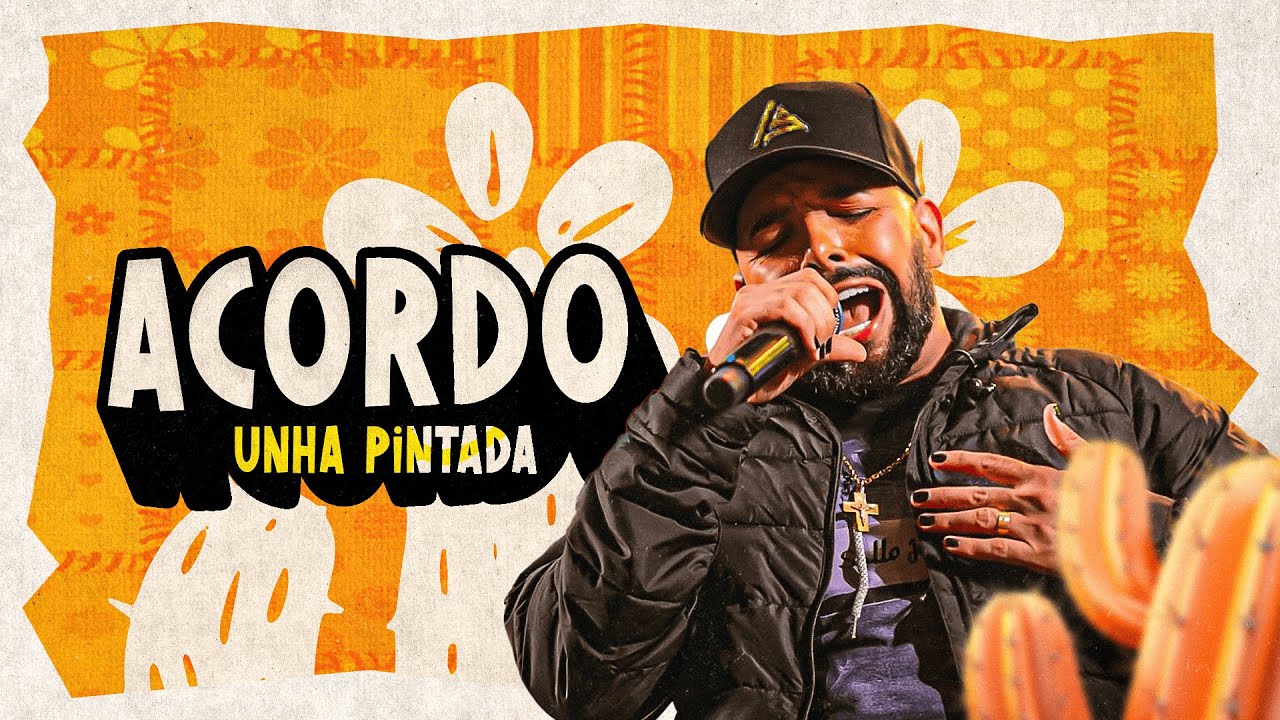 Unha Pintada - Acordo (Lyric V&iacute;deo)