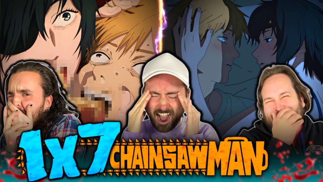 NO. NO. NO. NO. NO.......CHAINSAW MAN REACTION [EPISODE 7]