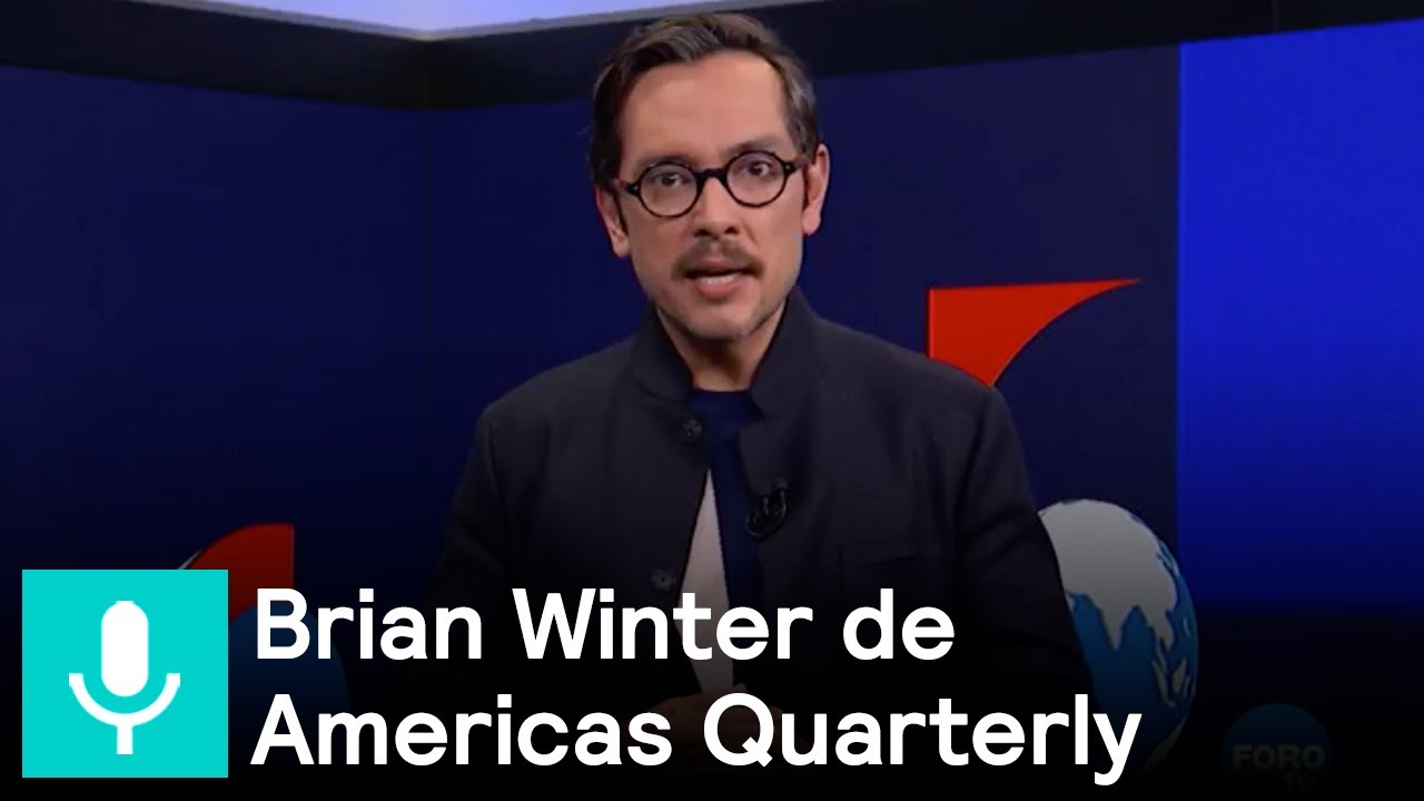 Entrevista con Brian Winter de Americas Quarterly