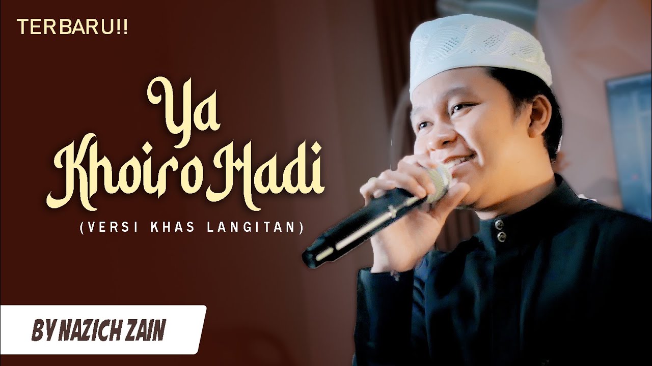 Sholawat Terbaru! YA KHOIRO HADI - Versi khas Langitan | By Nazich Zain