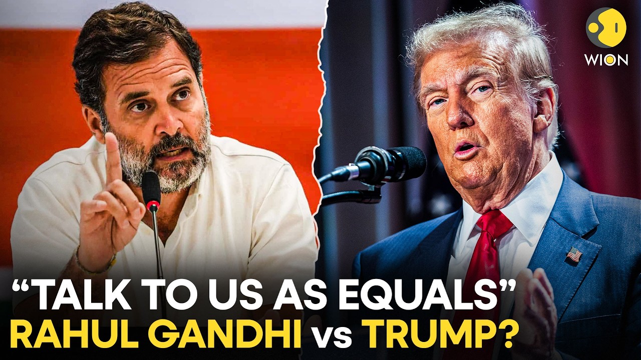 Rahul Gandhi Tells Trump &lsquo;Talk to Us as Equals&rsquo; | India-US Trade Deal Sparks Row | WION Originals