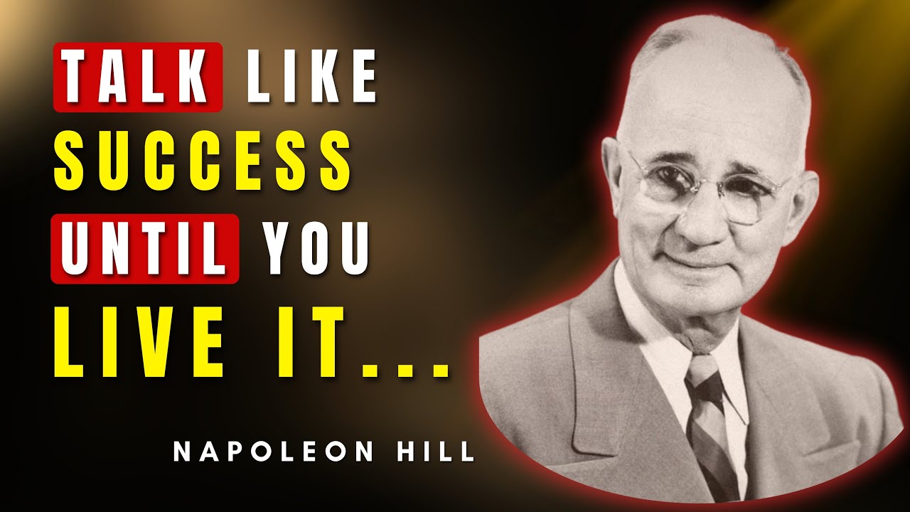 Talk Like Success Until You Live It | Napoleon Hill