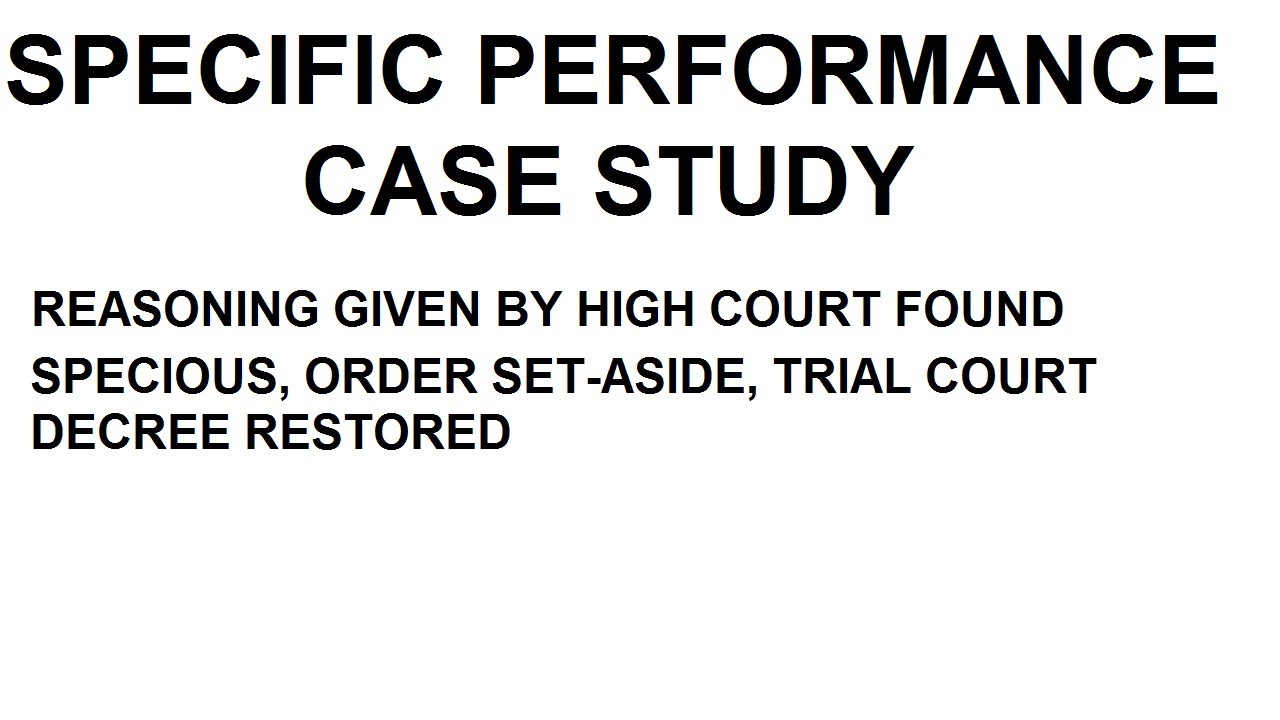 SPECIFIC PERFORMANCE I CASE STUDY I