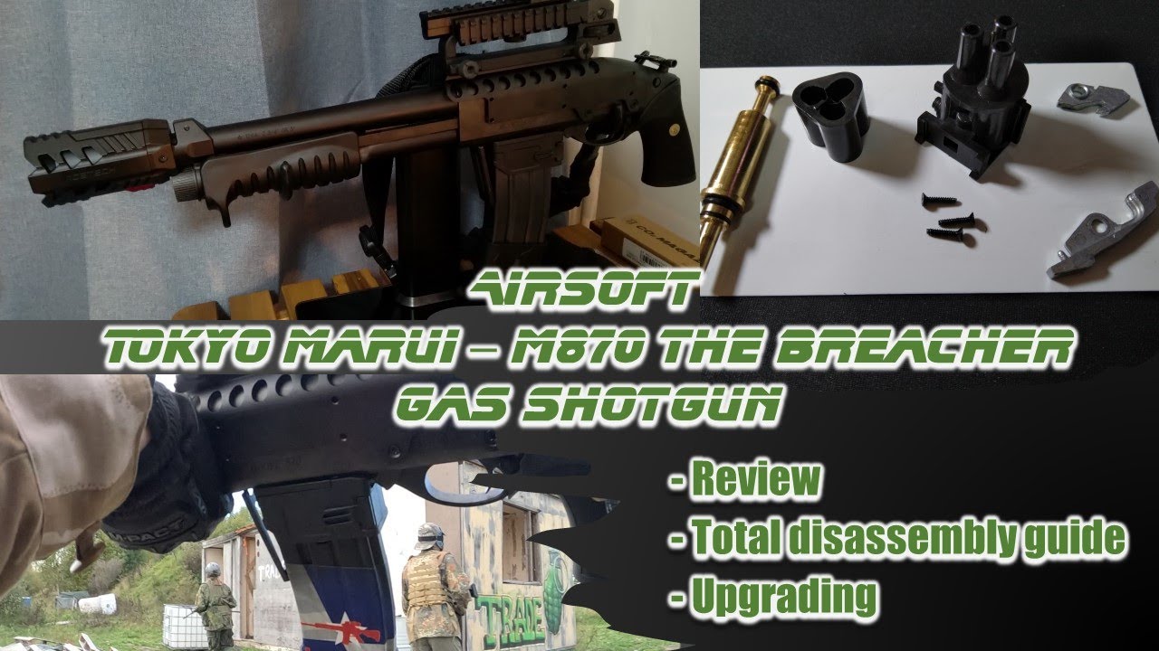 AIRSOFT - Tokyo Marui M870 Breacher Gas Shotgun - Review, Full Disassembly Guide, Upgrading