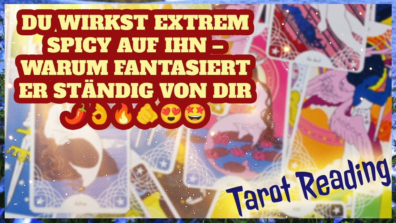 DU WIRKST EXTREM SPICY AUF IHN – WARUM FANTASIERT ER STÄNDIG VON DIR 🌶👌🔥🫵😍🤩