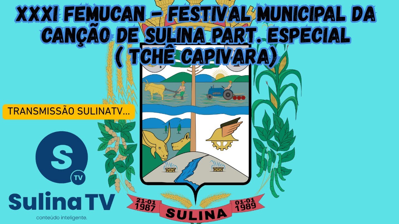 XXXI FEMUCAN - Festival Municipal da Can&ccedil;&atilde;o de Sulina  part. especial ( tch&ecirc; capivara)