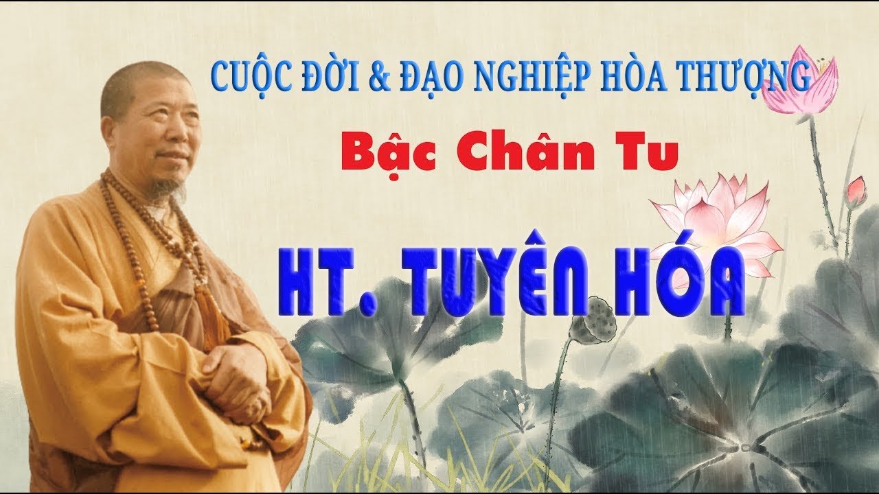 Cuộc Đời Và Đạo Nghiệp Của Hoà Thượng Tuyên Hoá (trọn bộ)
