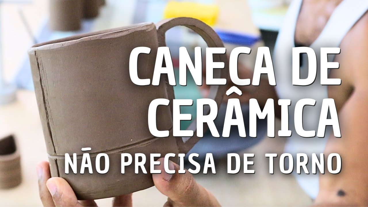 Caneca de Cerâmica: Não Precisa de Torno | Ep. 14