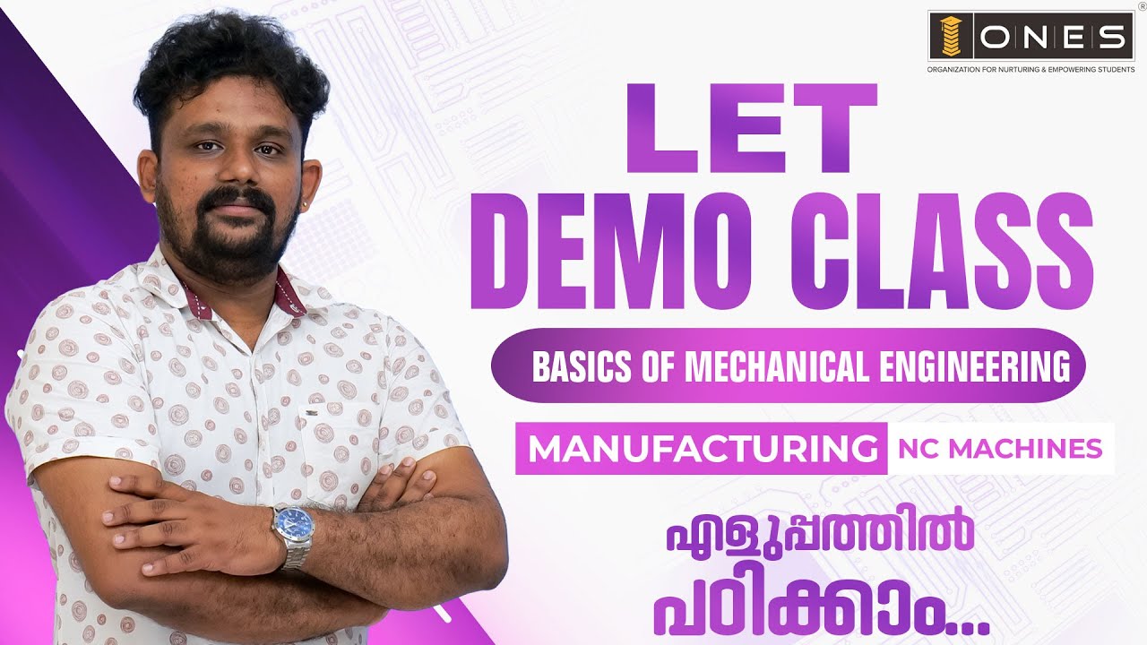 LET | BASICS OF MECHANICAL ENGINEERING | MANUFACTURING | NC MACHINES | ONES