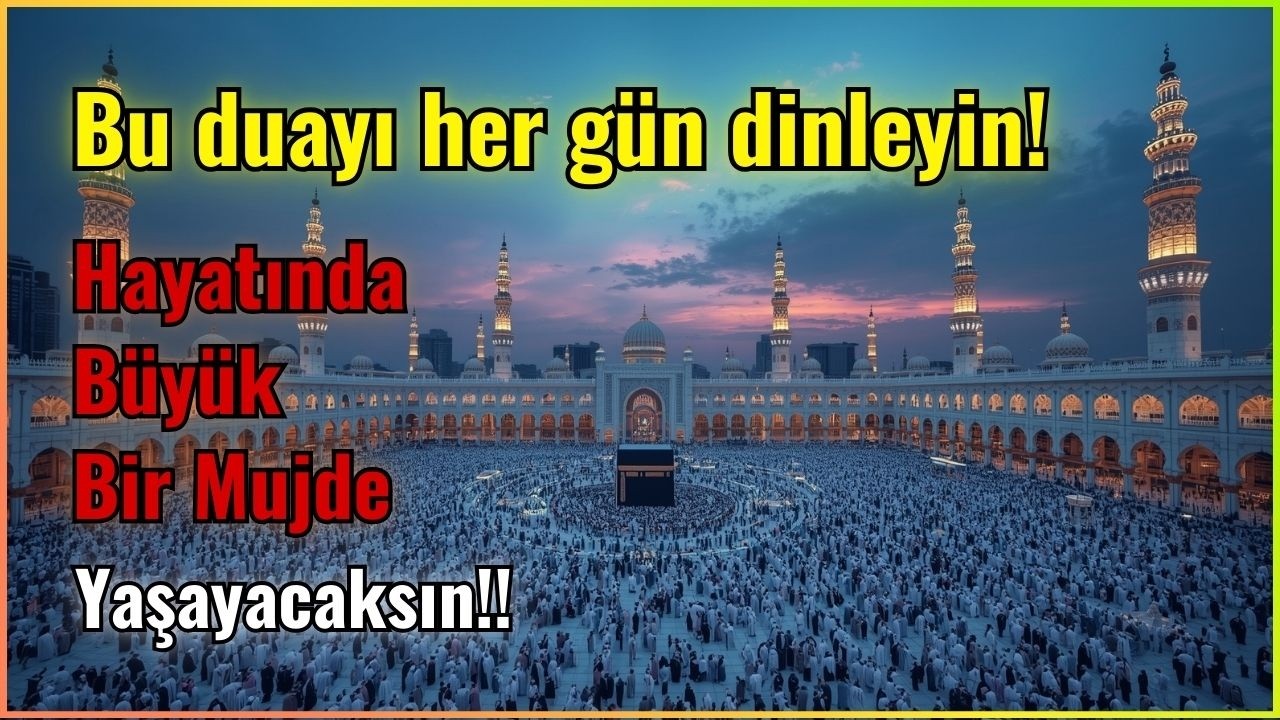 KALBE FERAHLIK VEREN EN KIYMETLİ DUALAR