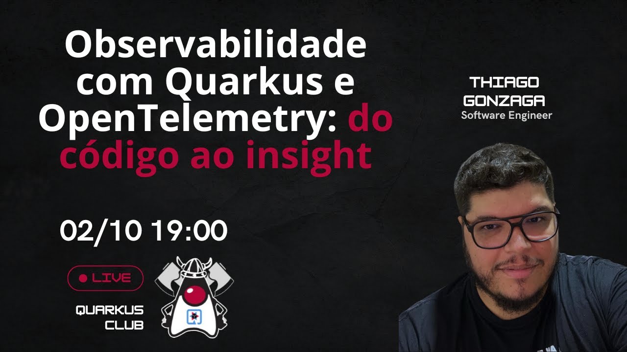 Observabilidade com Quarkus e OpenTelemetry: do código ao insight