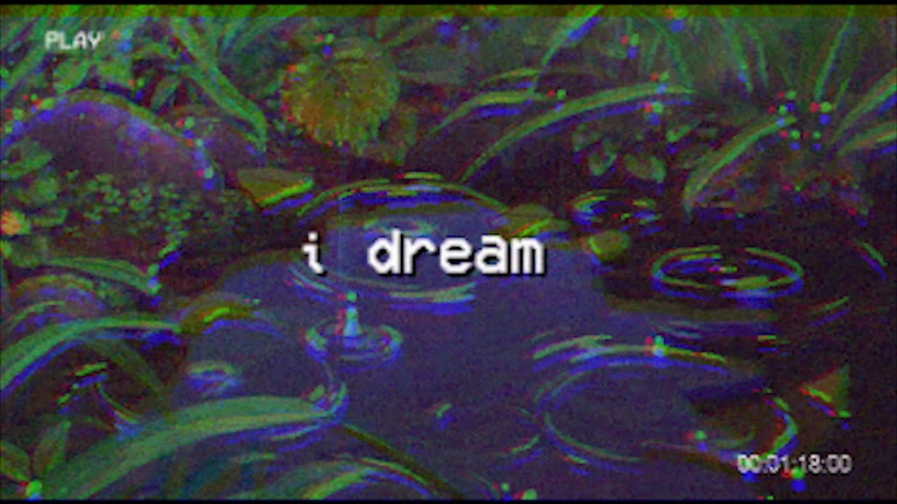 i dream 【ｌｏｆｉ】