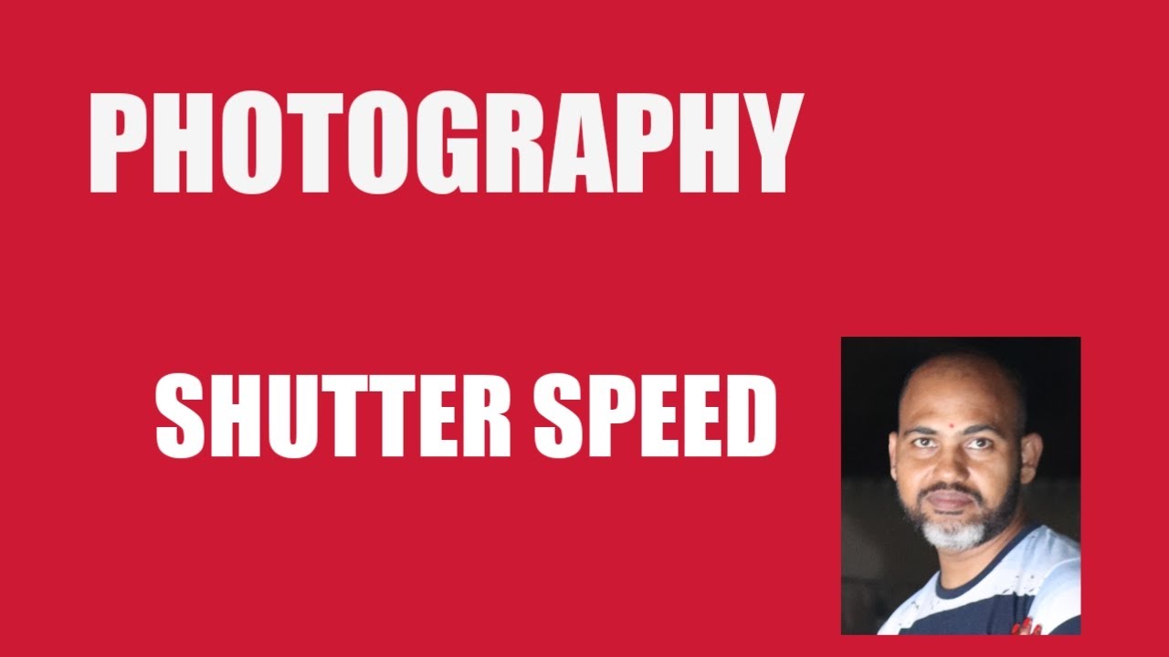 DSLR CAMERA SHUTTER SPEED I SHUTTER SPEED