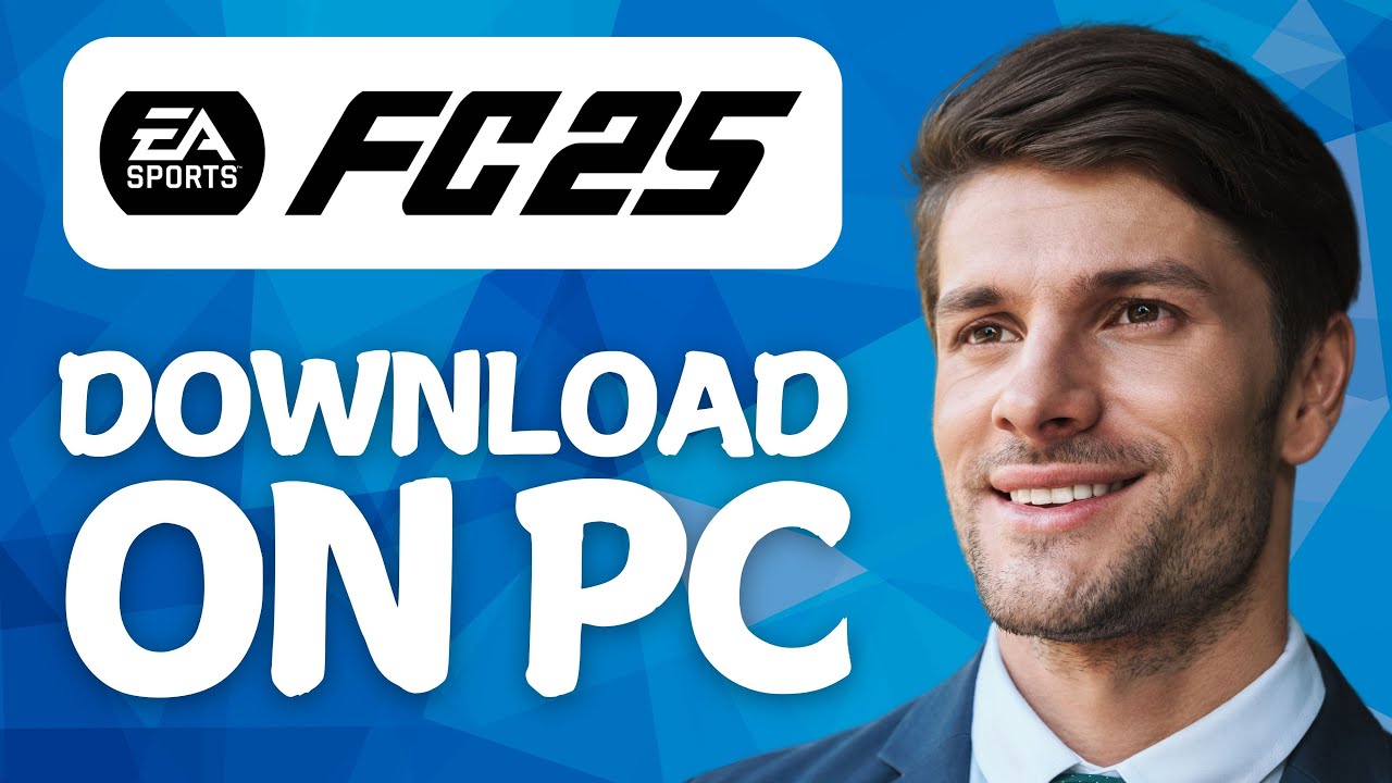 How to Download FIFA 25 on PC &ndash; Step-by-Step Guide (2026)