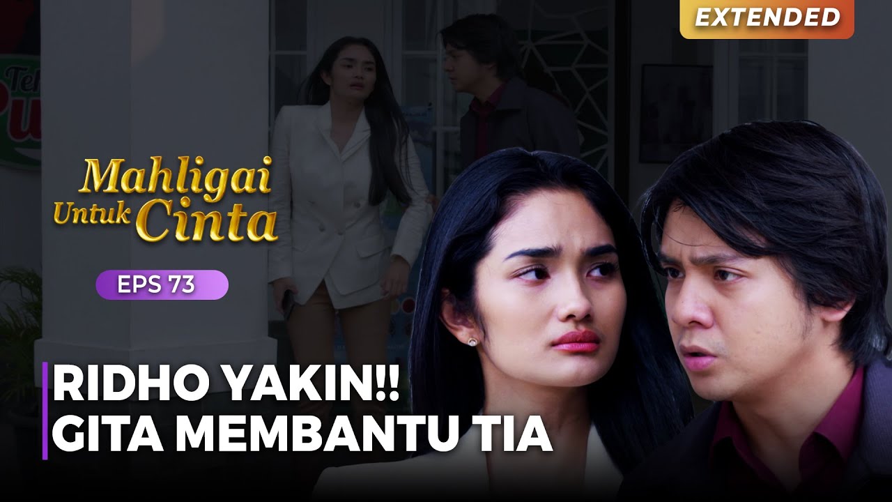 SANGAT YAKIN!! Ridho Bongkar Kerja Sama Gita & Tia | MAHLIGAI UNTUK CINTA | Eps 73 (2/4)