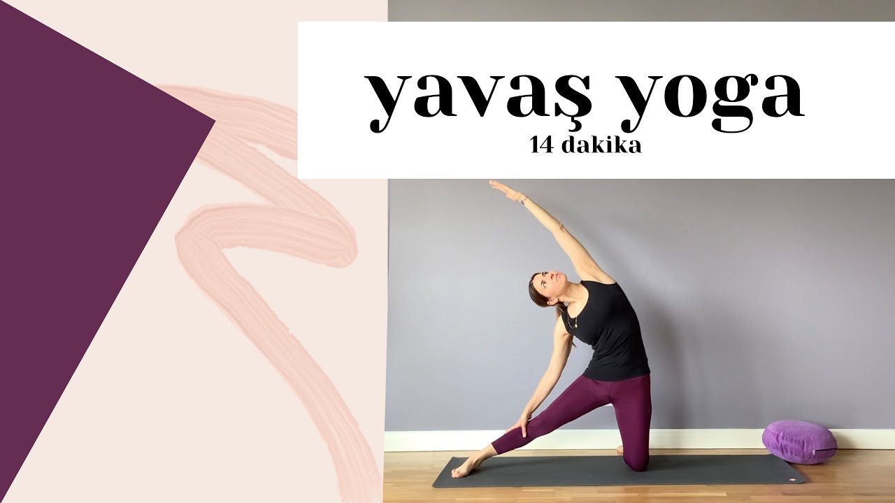 Yavaş Yoga | 14 dakika | tüm bedeni esneten seri