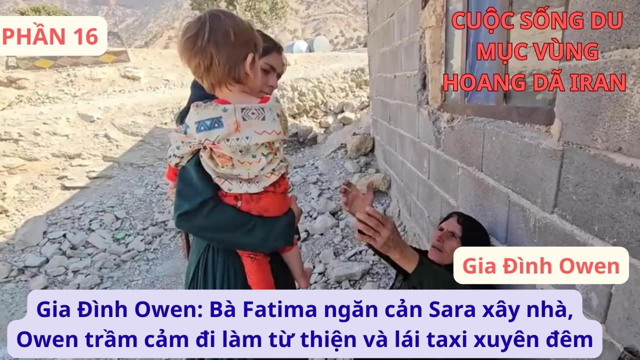 Gia Đ&igrave;nh Owen: P16 B&agrave; Fatima ngăn cản Sara x&acirc;y nh&agrave;, Owen trầm cảm đi l&agrave;m từ thiện