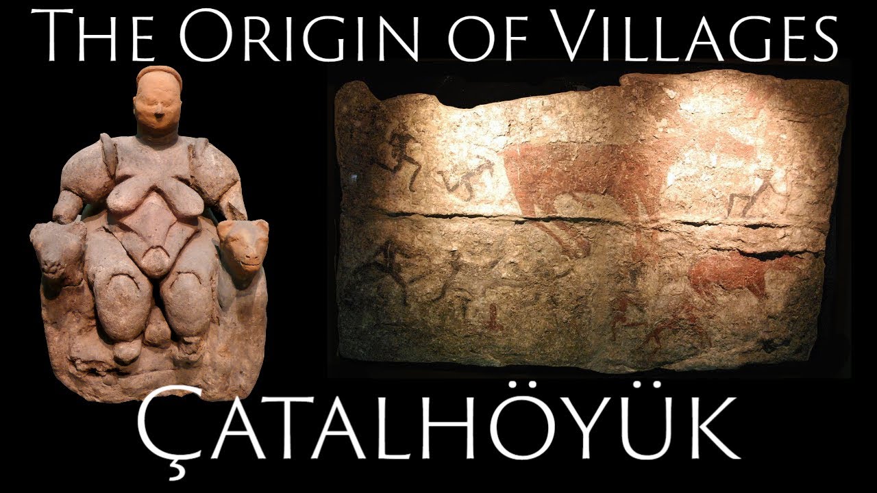 Çatalhöyük and the Origin of Villages (Neolithic Anatolia)