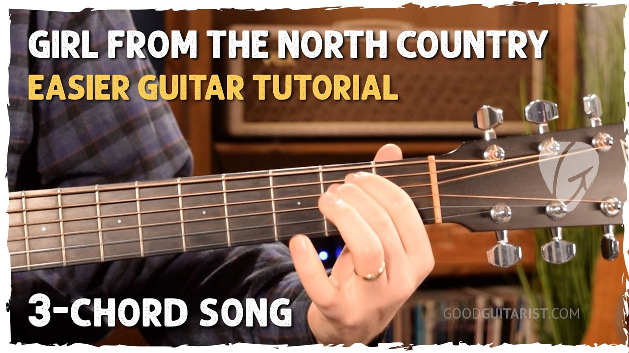 How to Play 'Girl From The North Country' (Easiest Version!)