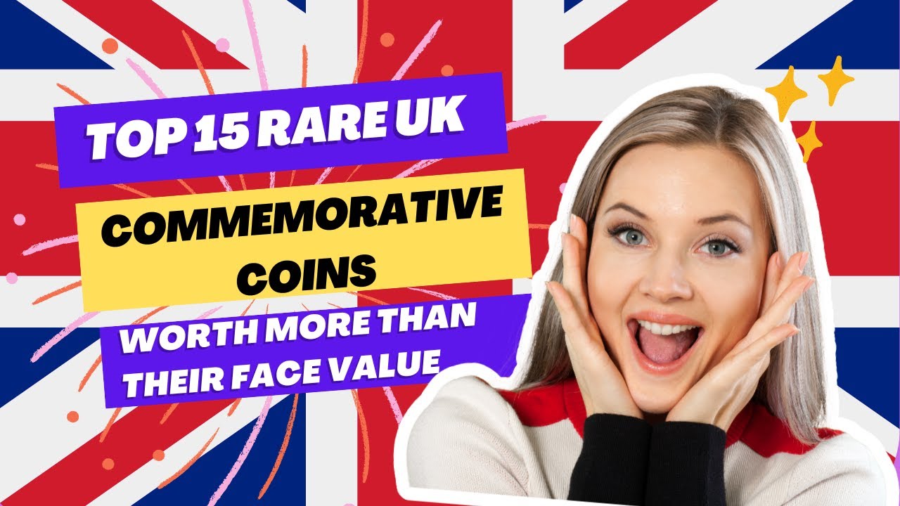 Top 15 Rare UK Commemorative Coins Worth More Than Their Face Value