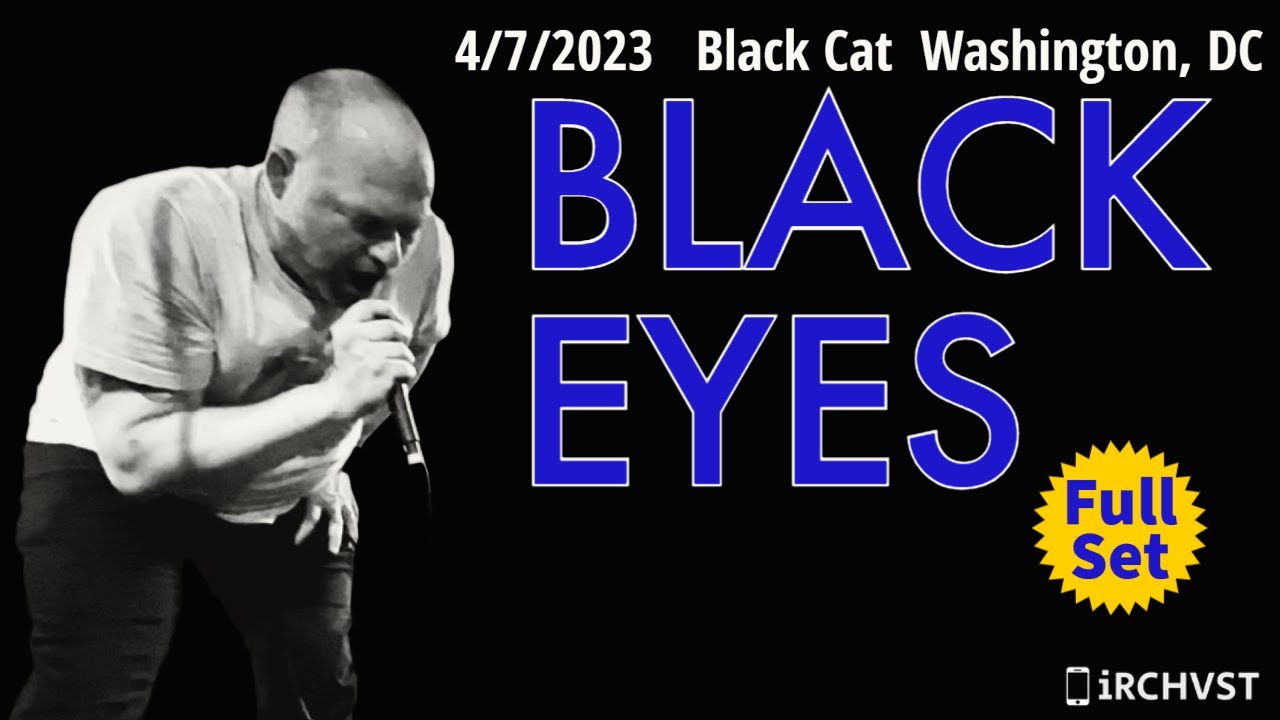 2023-04.07 Black Eyes @ the Black Cat (Washington, DC) | [FULL SET]