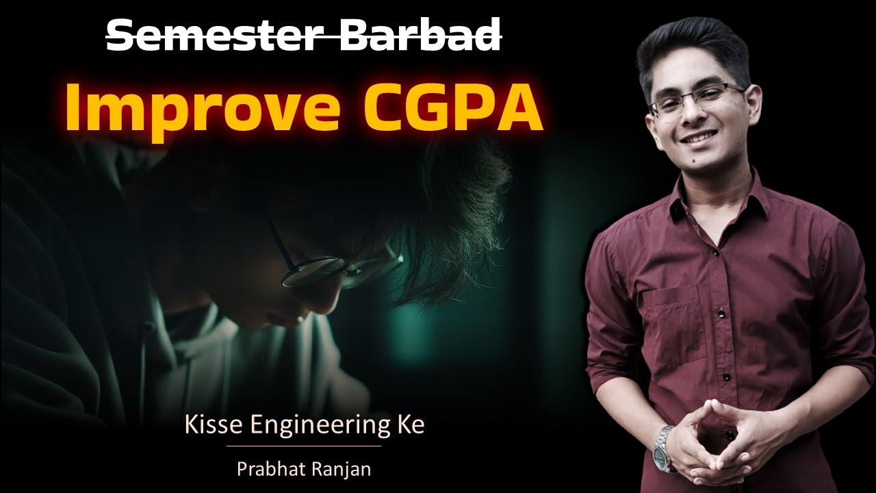 How to Improve CGPA after getting Less Marks in Semester Exams | Kisse Engineering Ke