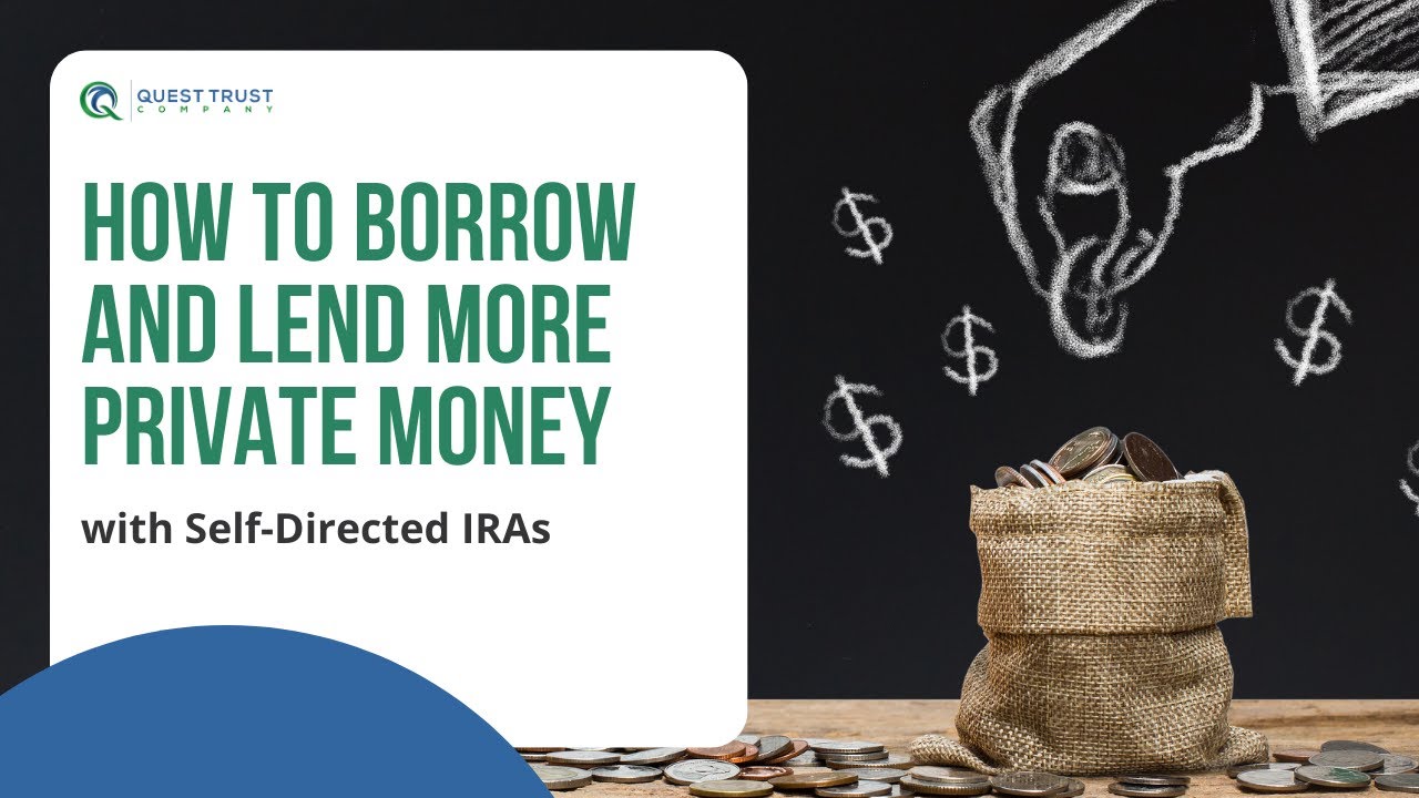 How to Borrow (and Lend) More Private Money with Self-Directed IRAs