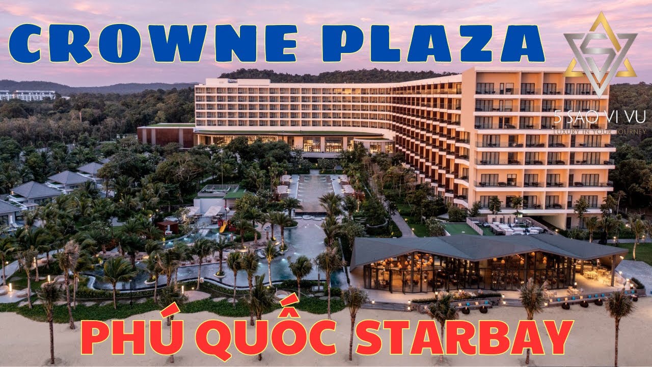 Khám phá Crowne Plaza PQ Starbay