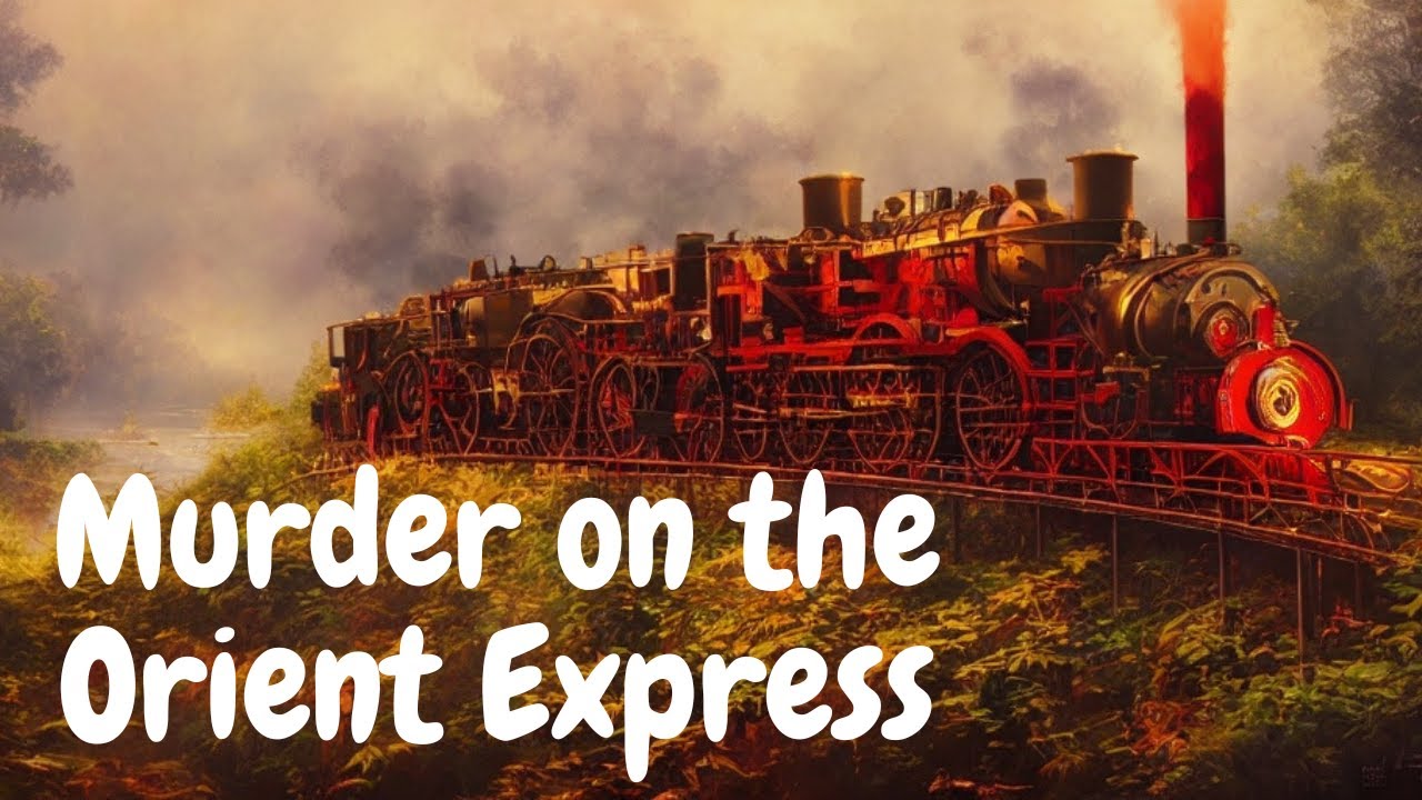 10 minute murder on the Orient Express summary
