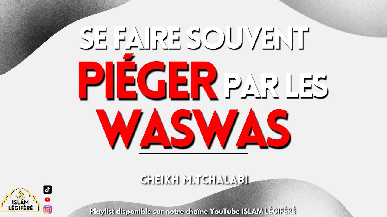 Se faire souvent piéger par les WASWAS - Cheikh M.Tchalabi
