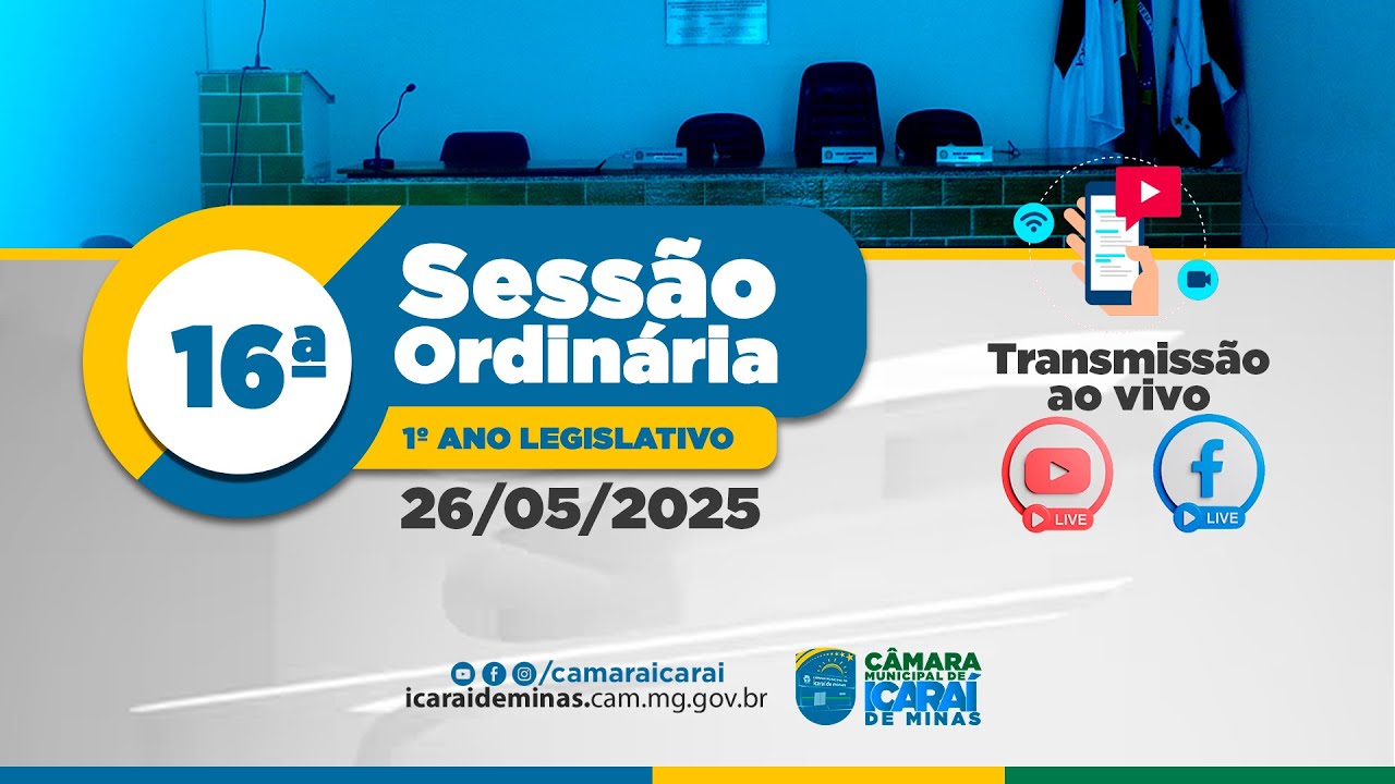 16ª Sessão Ordinária | 1º Ano Legislativo | 9ª Legislatura | C. M. de Icaraí de Minas | 26/05/2025