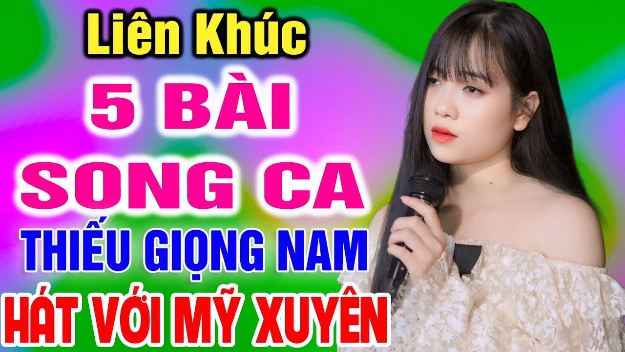 Liên Khúc Karaoke Tổng Hợp  ➤ Song Ca Cùng Mỹ Xuyên ➤ Karaoke Thiếu Giọng Nam