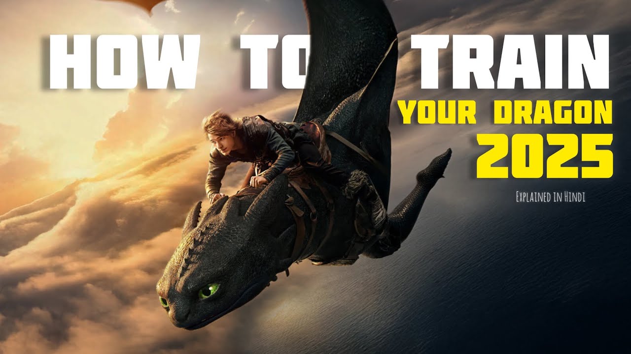 Now Don't have to watch the full movie | How To Train Your Dragon 2025 Explaied In Hindi | & Facts
